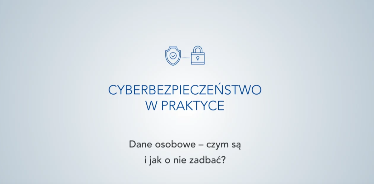 Warszawski Instytut Bankowości, „Cyberbezpieczeństwo w praktyce” odc. 1 ‒ „Dane osobowe ‒ czym są i jak o nie zadbać?”